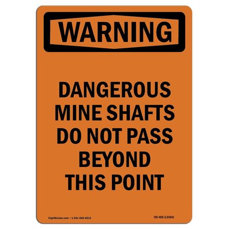 SIGNMISSION OSHA WARNING Sign, Dangerous Mine Shafts Do Not Pass, 14in X 10in Decal, 10" W, 14" L, Portrait OS-WS-D-1014-V-13060